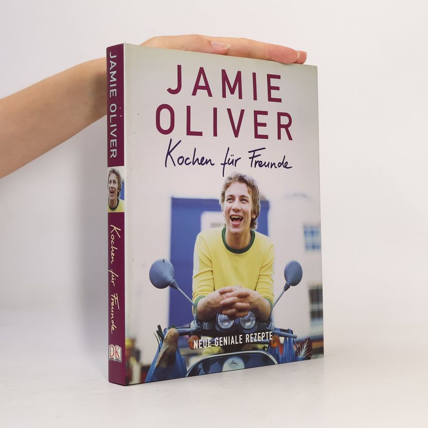 Jamie Oliver Kochen für Freunde