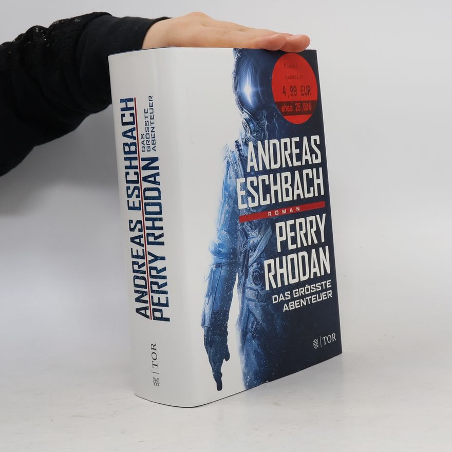 Andreas Eschbach Perry Rhodan - das größte Abenteuer