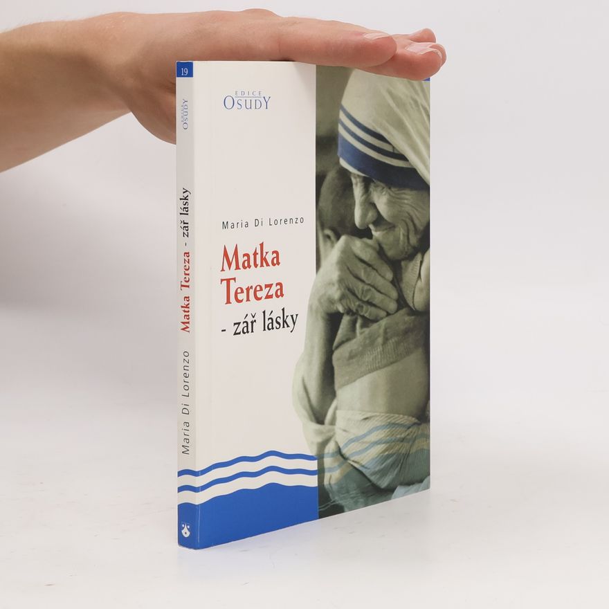 Maria Di Lorenzo Matka Tereza – zář lásky