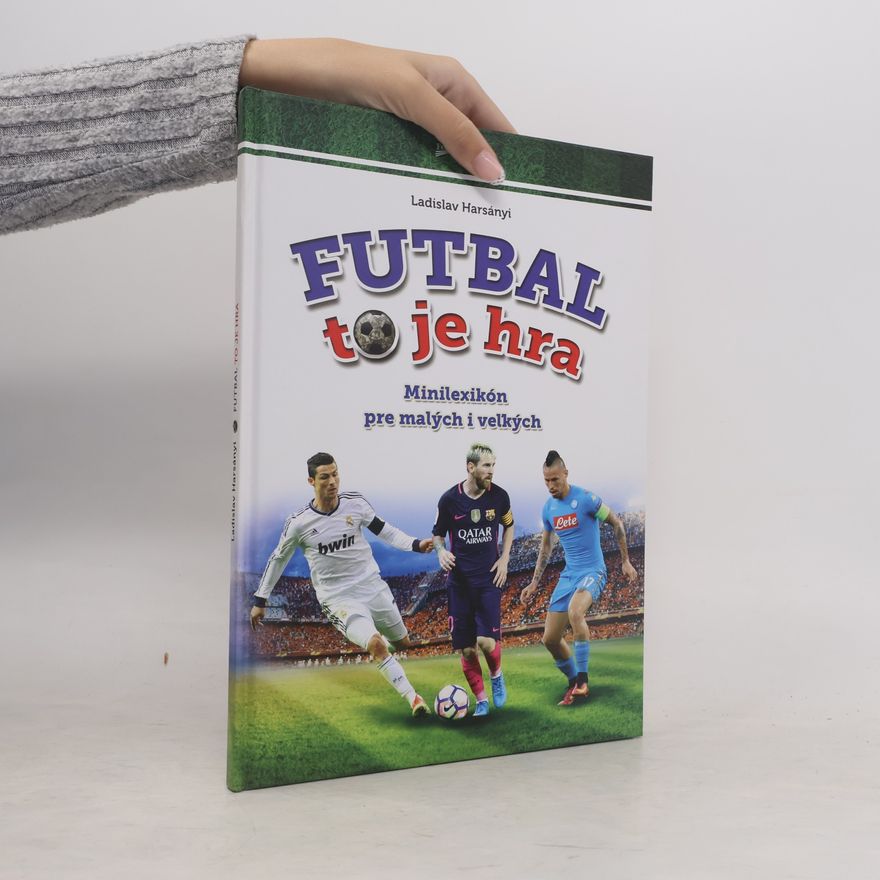 Ladislav Harsányi Futbal to je hra