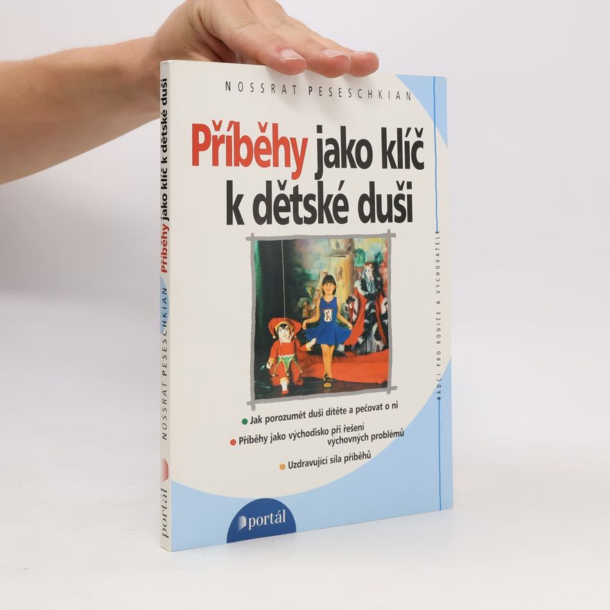 Nossrat Peseschkian Příběhy jako klíč k dětské duši