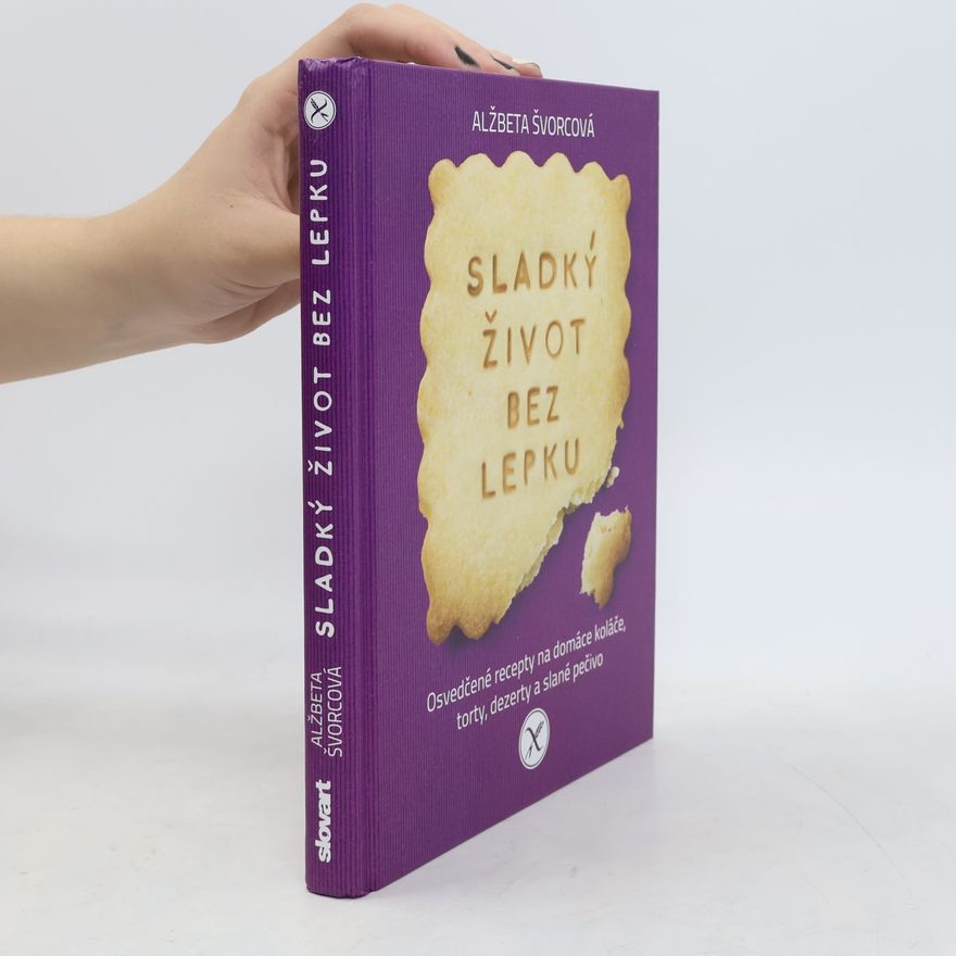 Alžběta Švorcová Sladký život bez lepku