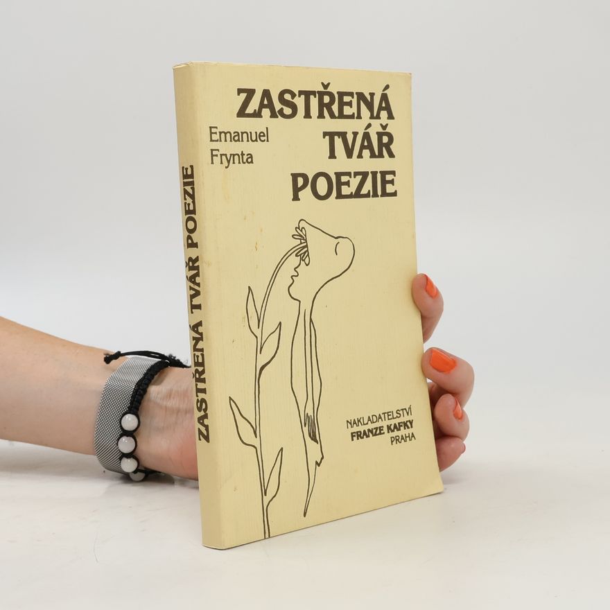 Emanuel Frynta Zastřená tvář poezie