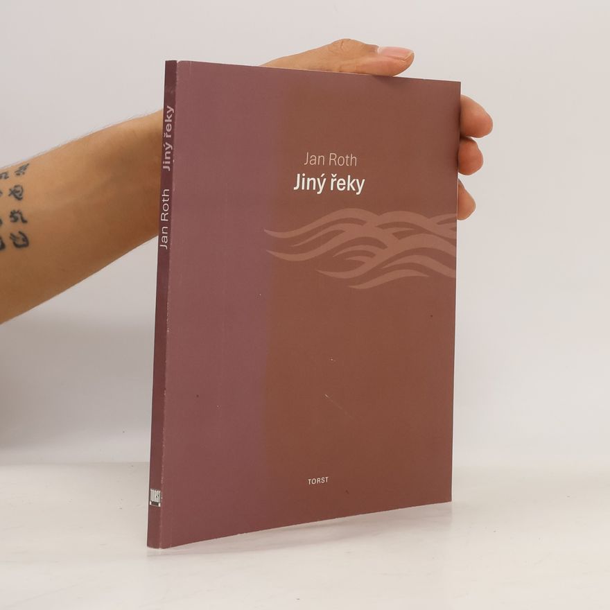 Jan Roth Jiný řeky