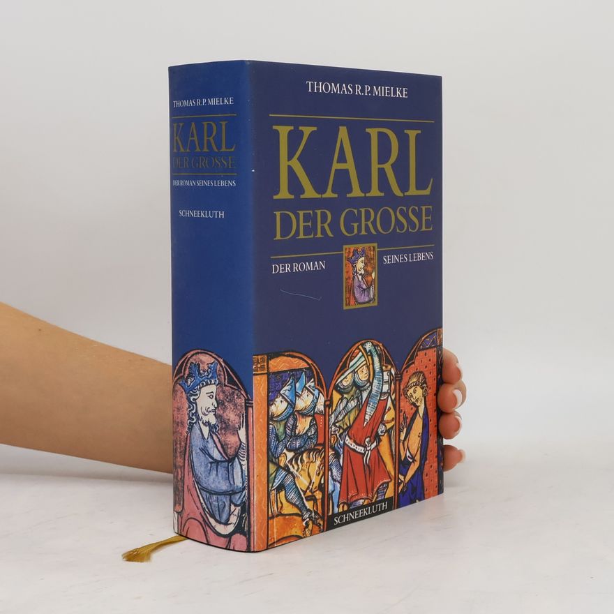 Thomas R. P. Mielke Karl der Grosse