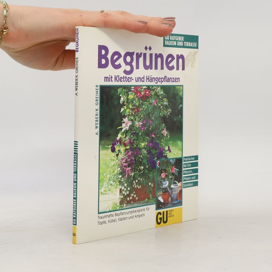 Angelika Weber Begrünen mit Kletter- und Hängepflanzen