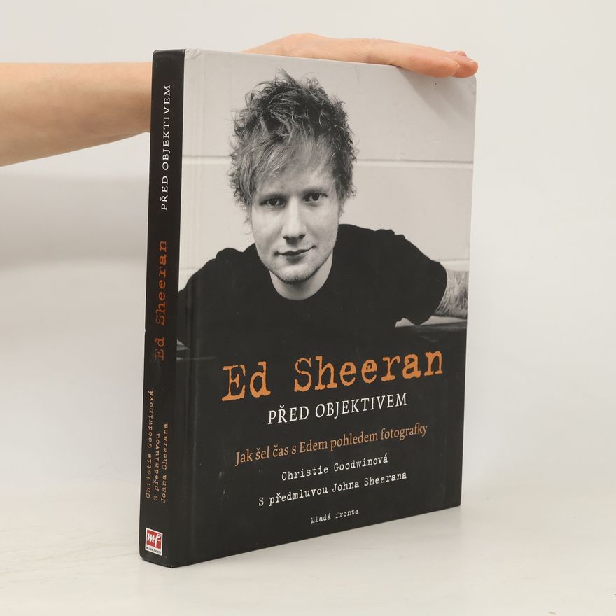 John Sheeran Ed Sheeran: Před objektivem: Jak šel čas pohledem fotografky
