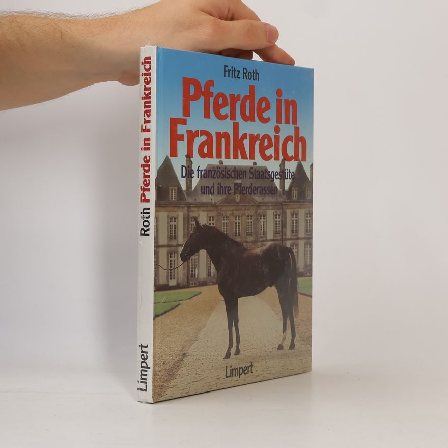Fritz Roth Pferde in Frankreich