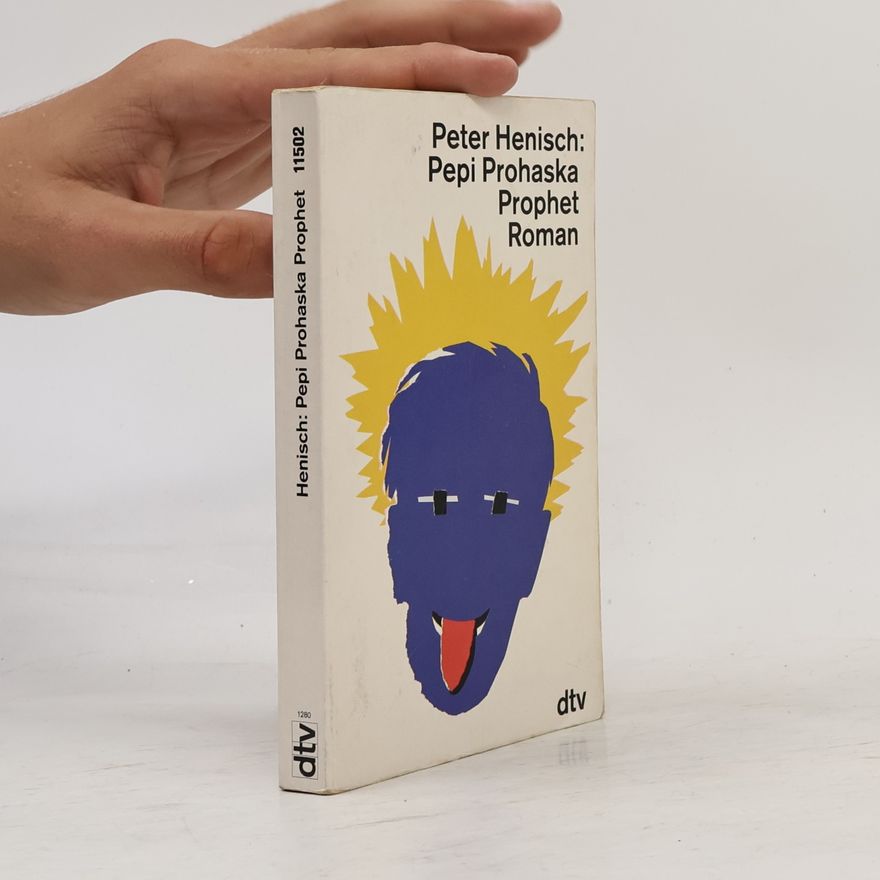 Peter Henisch Pepi Prohaska Prophet