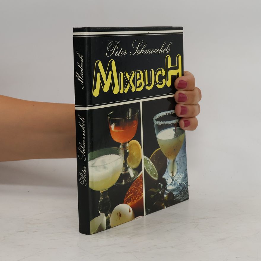 Peter Schmoeckel Peter Schmoeckels Mixbuch