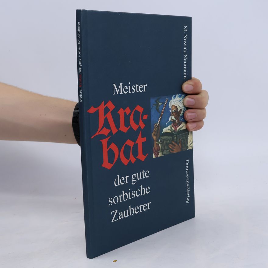 Měrćin Nowak Njechorński Meister Krabat, der gute sorbische Zauberer