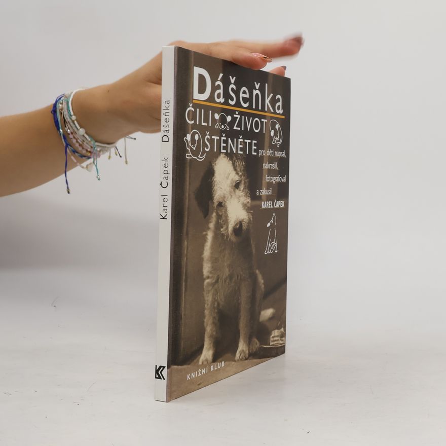 Karel Čapek Dášeňka, čili, Život štěněte
