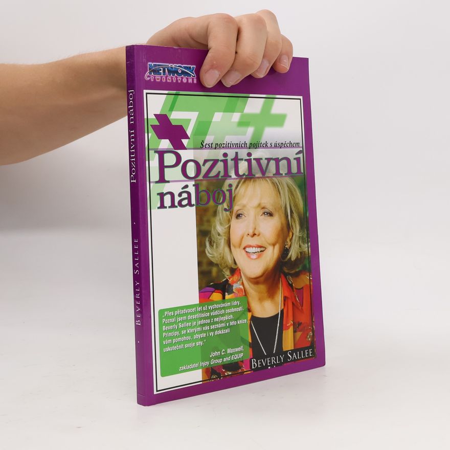 Beverly Sallee Pozitivní náboj : šest pozitivních pojítek s úspěchem
