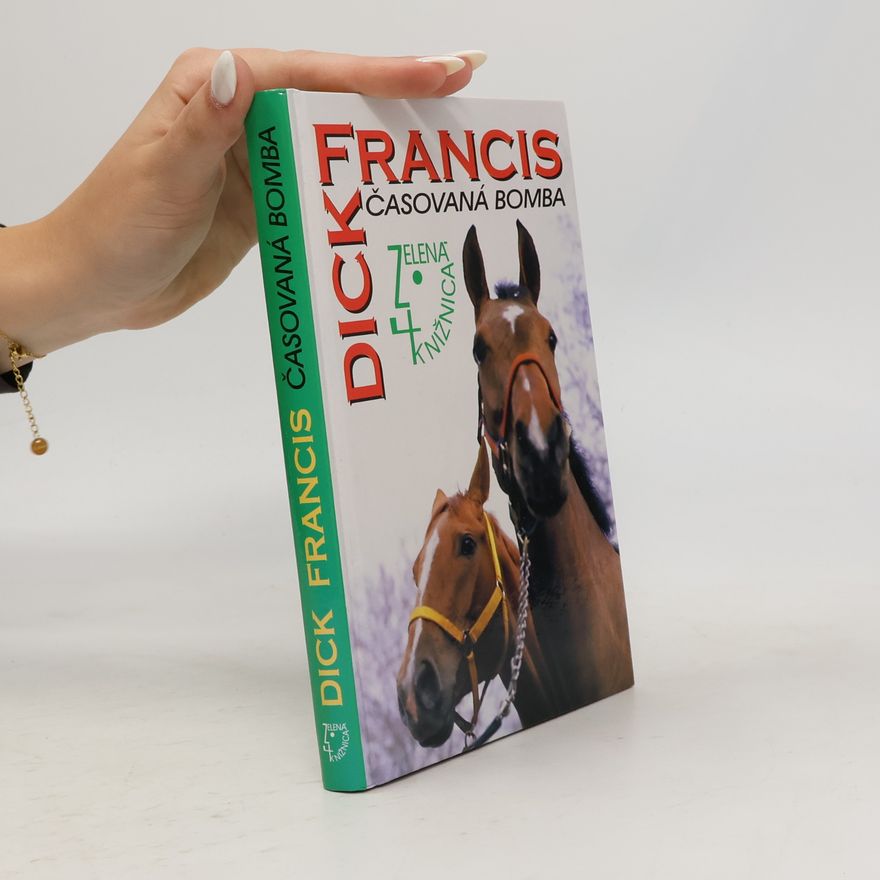 Dick Francis Časovaná bomba