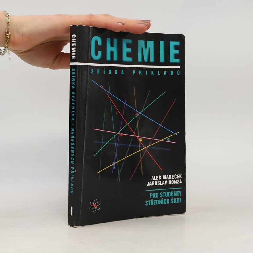 Aleš Mareček Chemie. Sbírka příkladů pro studenty středních škol