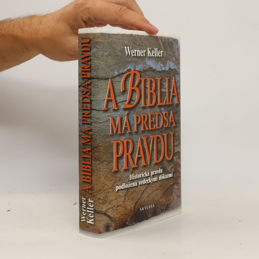 Werner Keller A Biblia má predsa pravdu