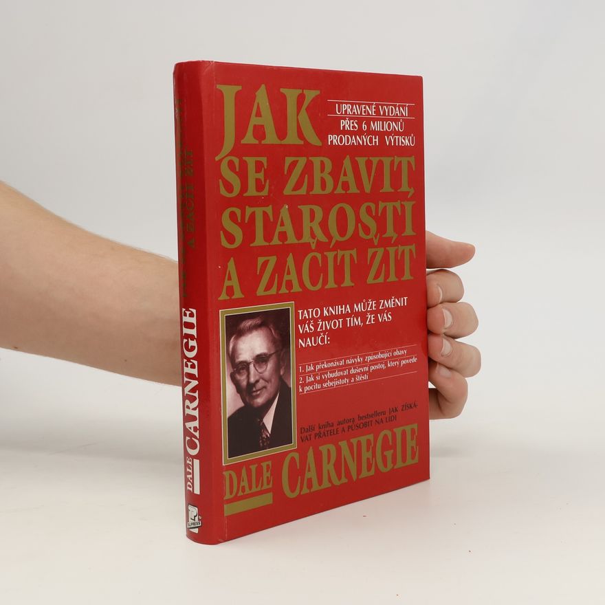 Dale Carnegie Jak se zbavit starostí a začít žít
