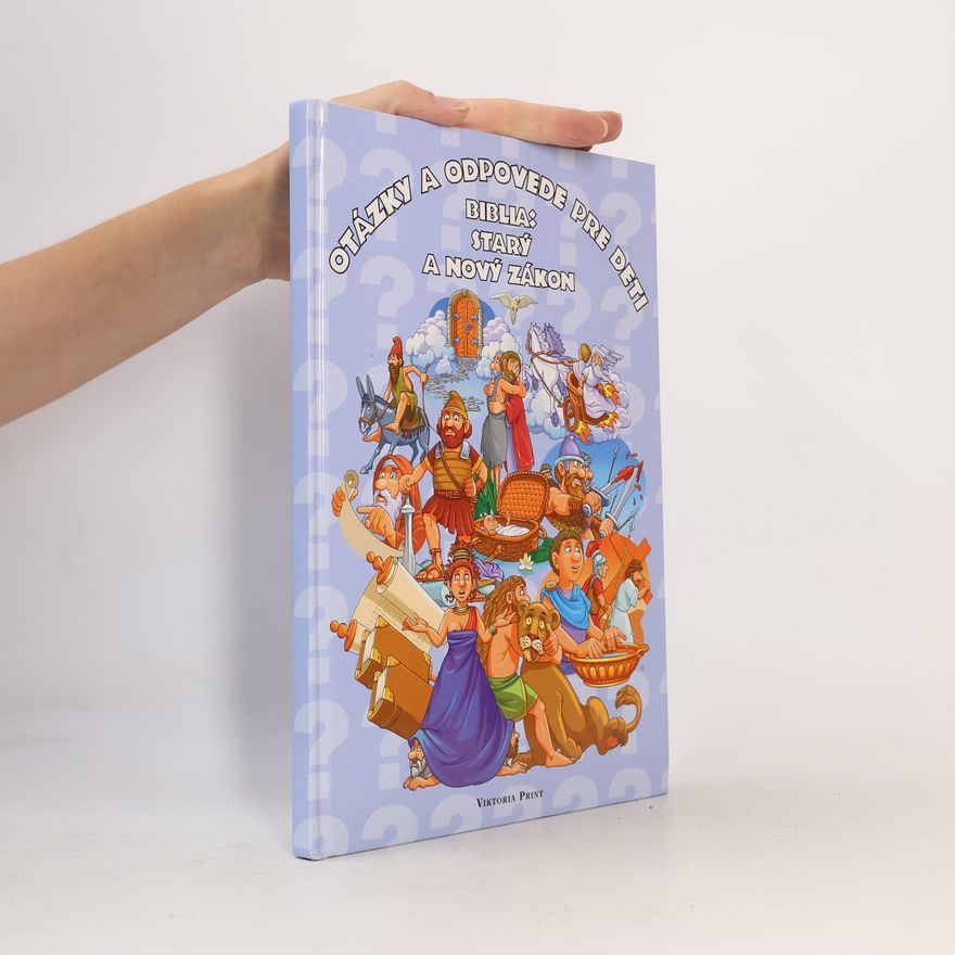 Autorenkollektiv Otázky a odpovede pre deti. Biblia: Starý a Nový zákon