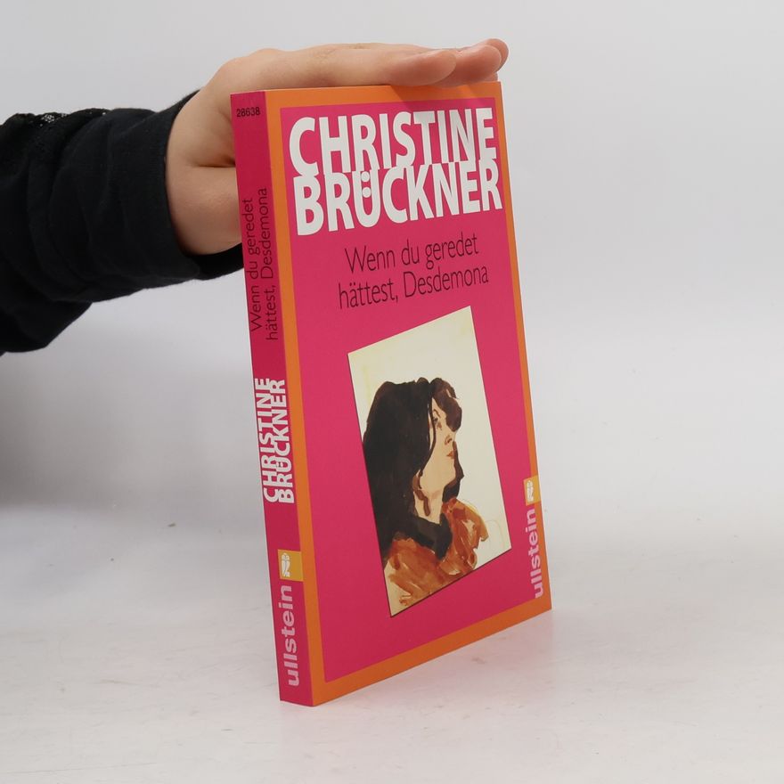 Christine Brückner Wenn du geredet hättest, Desdemona