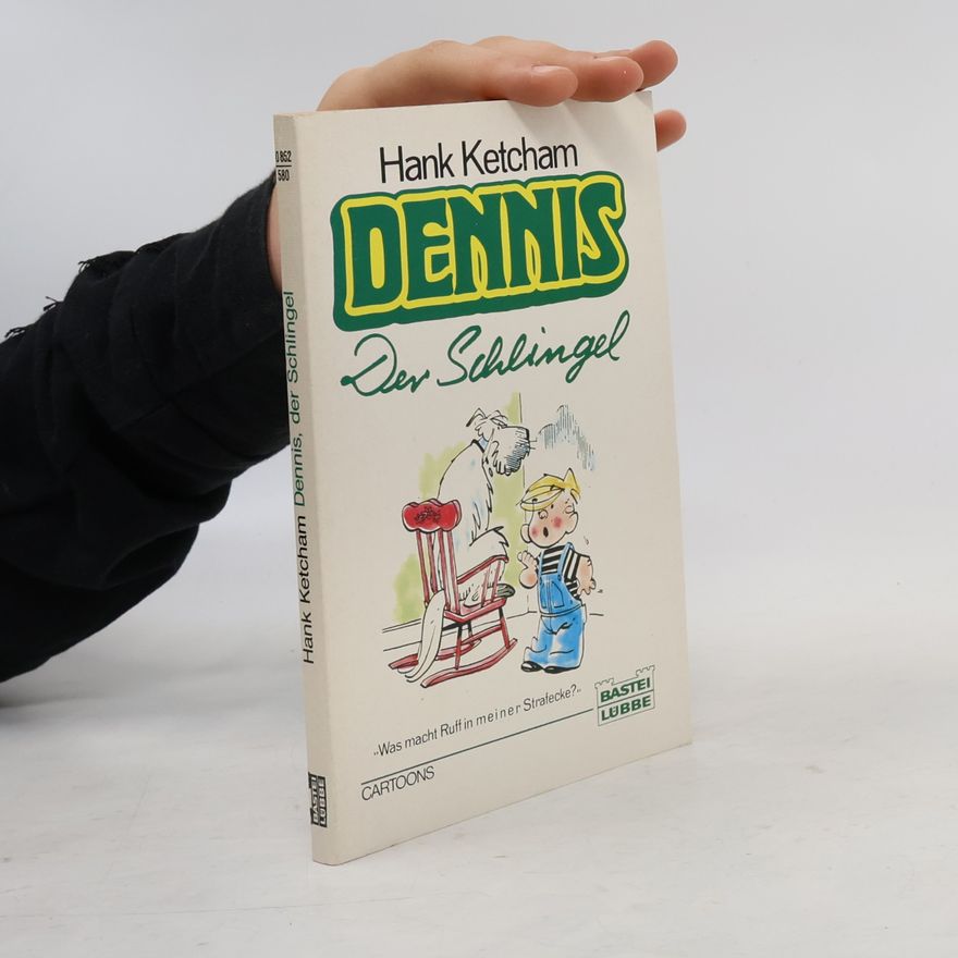 Hank Ketcham Dennis, der Schlingel