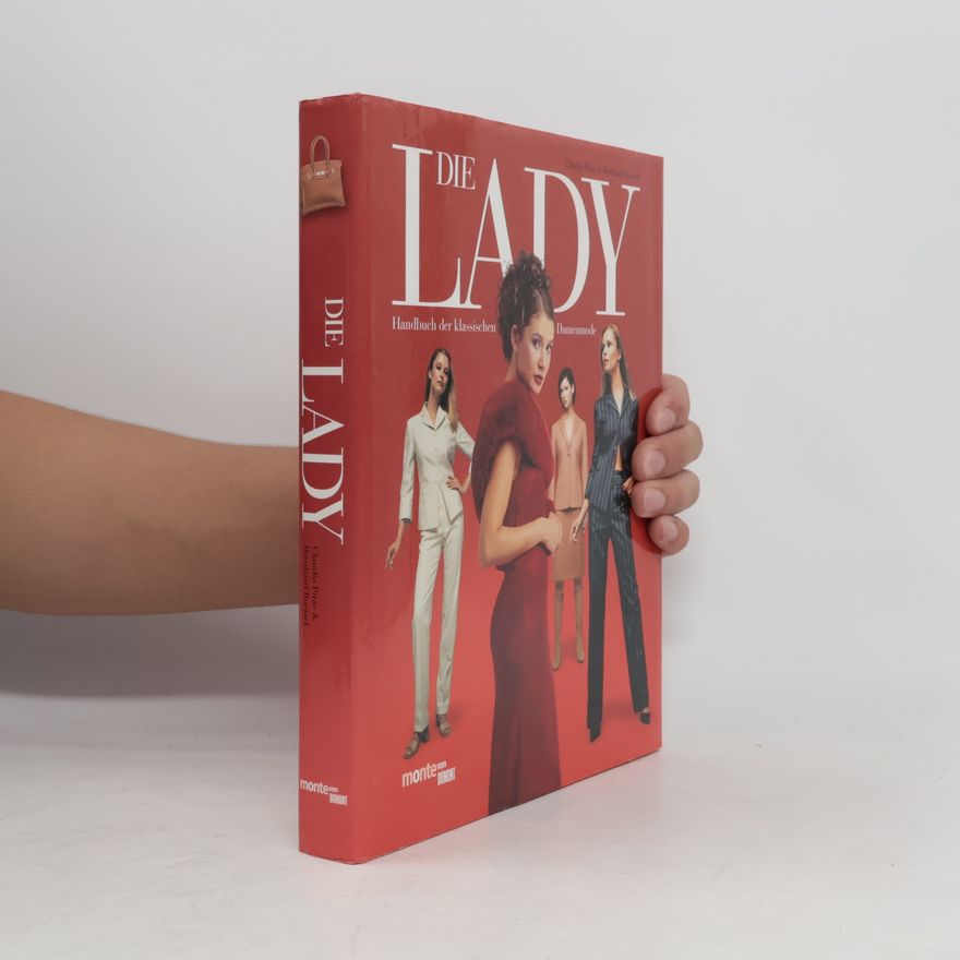 Claudia Piras Die Lady. Handbuch der klassischen Damenmode