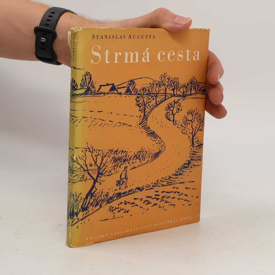 Stanislav Augusta Strmá cesta