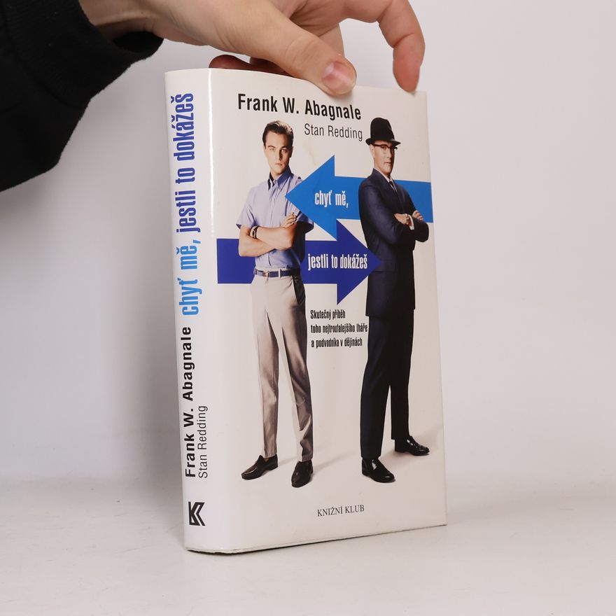 Frank W. Abagnale Chyť mě, jestli to dokážeš