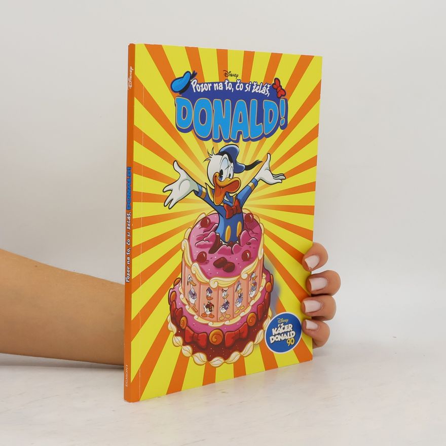 Autorenkollektiv Káčer Donald 90 - Pozor na to, čo si želáš, Donald!