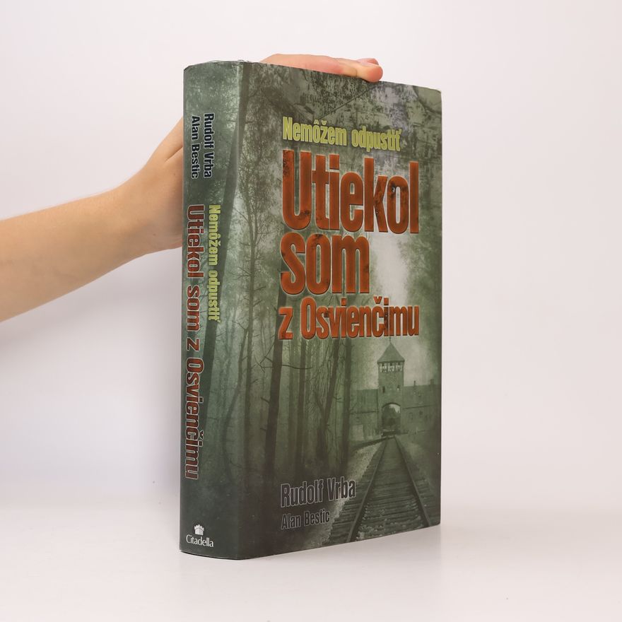 Rudolf Vrba Utiekol som z Osvienčimu
