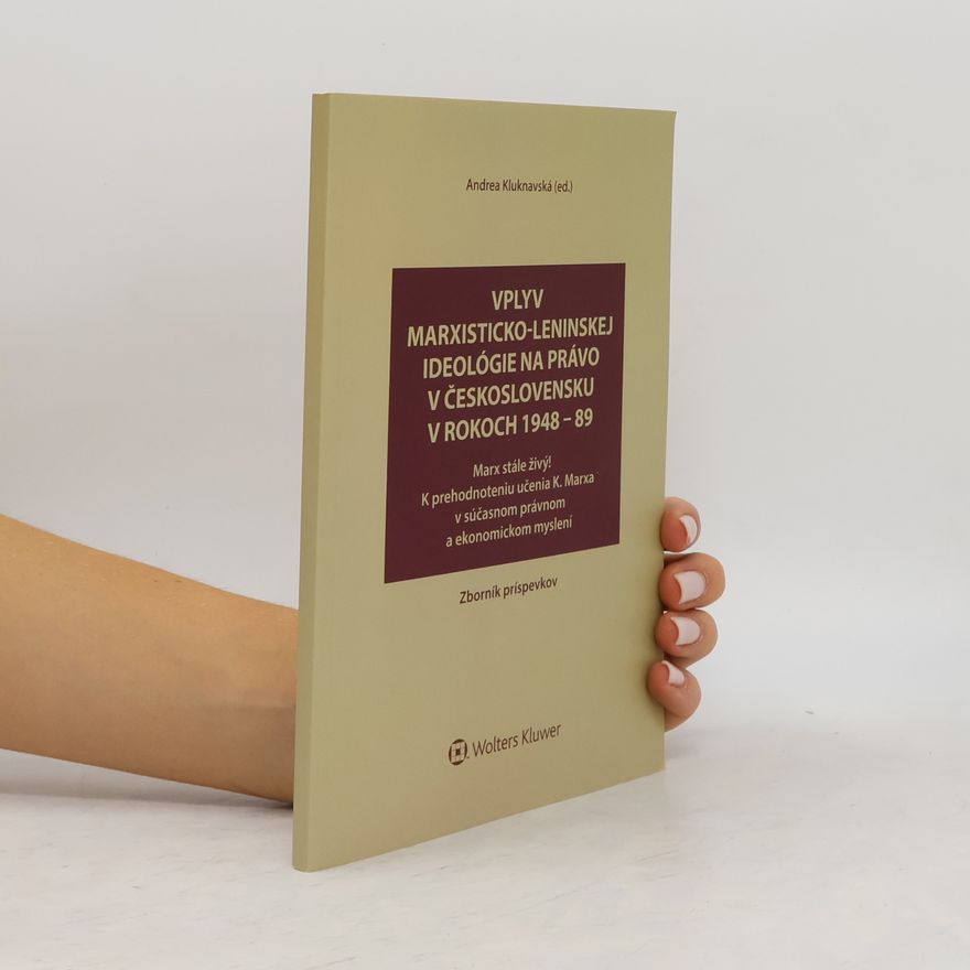 Nikolas Sabján Vplyv marxisticko-leninskej ideológie na právo v Československu v rokoch 1948 – 89