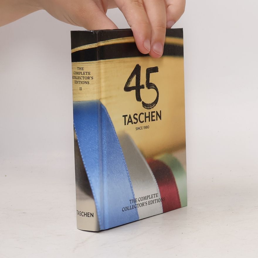 Autorenkollektiv The complete collector's editions. 45 Taschen, since 1980