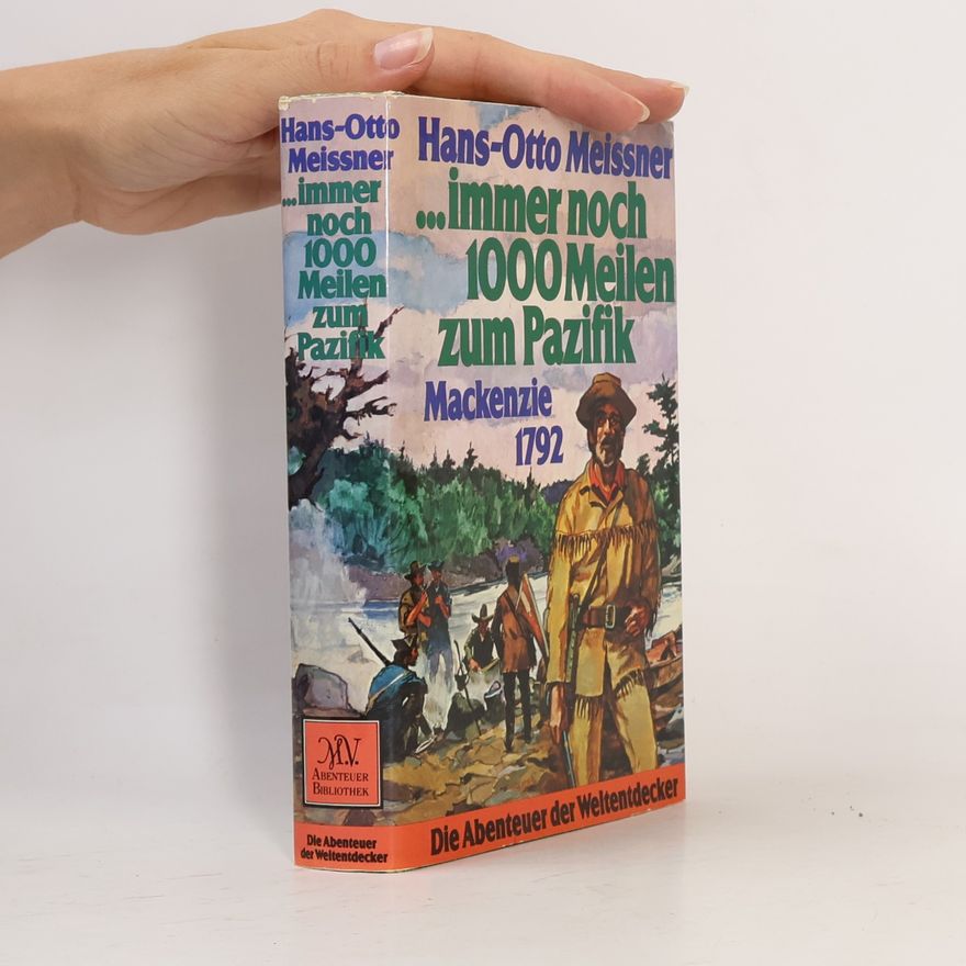 Hans-Otto Meissner ...immer noch 1000 Meilen zum Pazifik