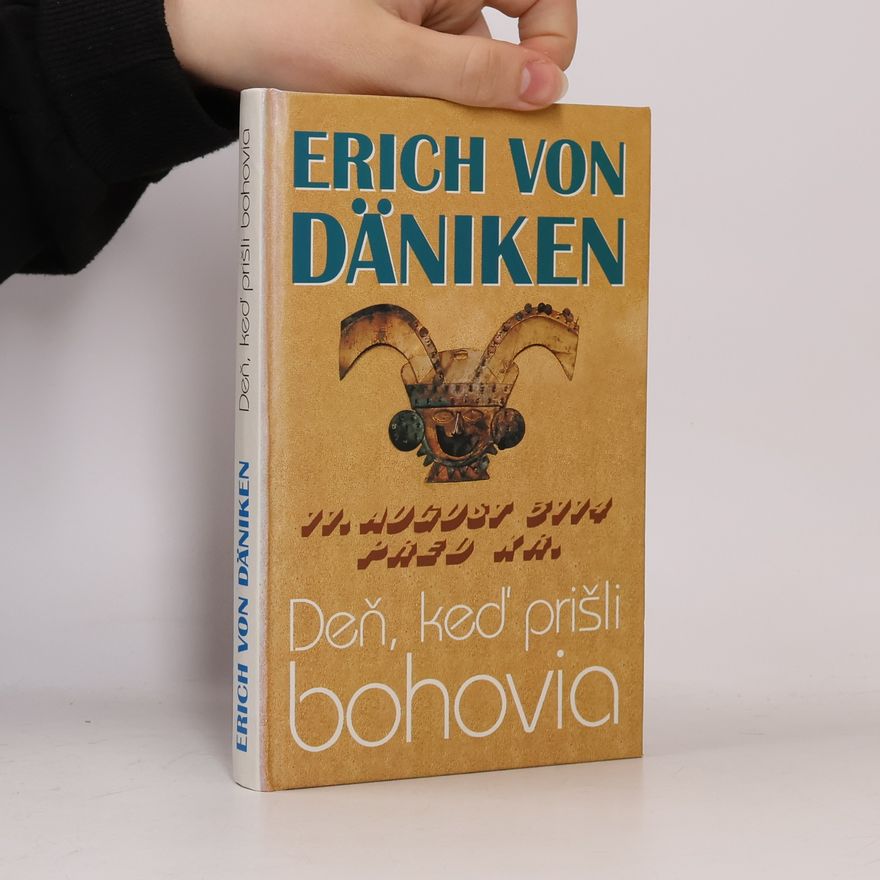 Erich von Däniken Deň, keď prišli bohovia