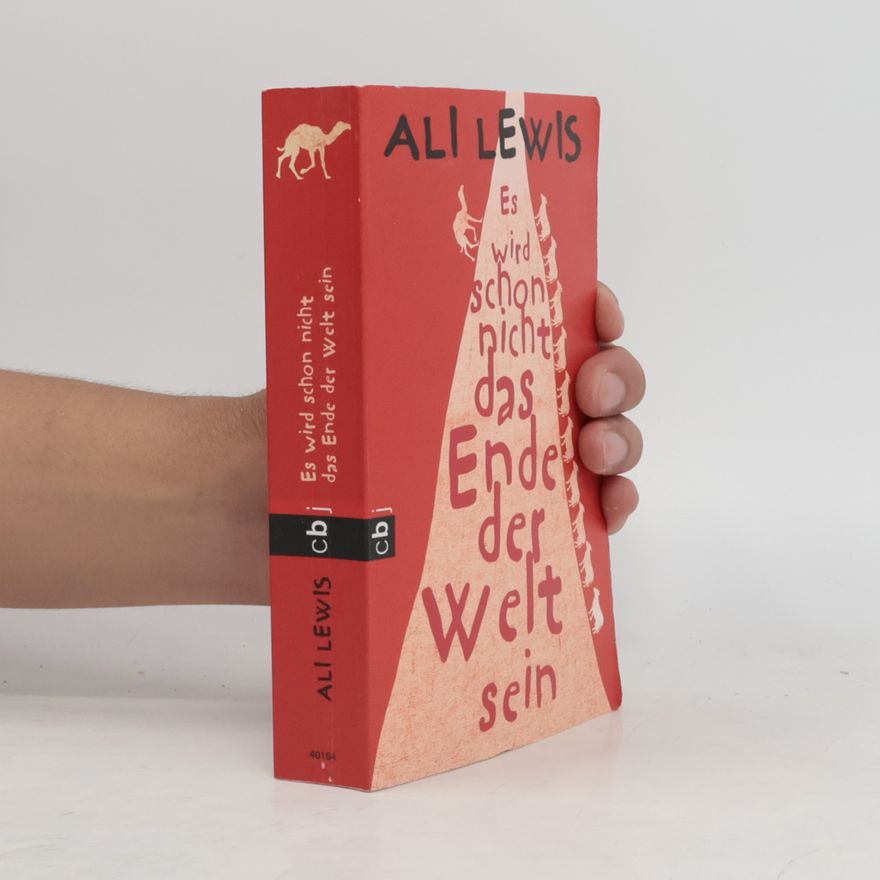 Ali Lewis Es wird schon nicht das Ende der Welt sein