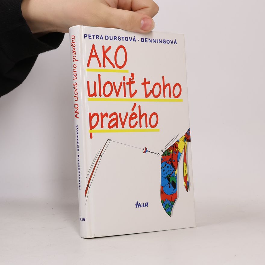 Petra Durst-Benning Ako uloviť toho pravého