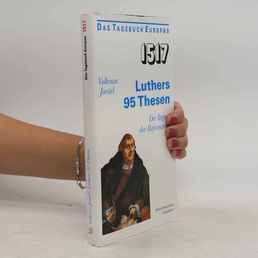 Volkmar Joestel 1517 Luthers 95 Thesen