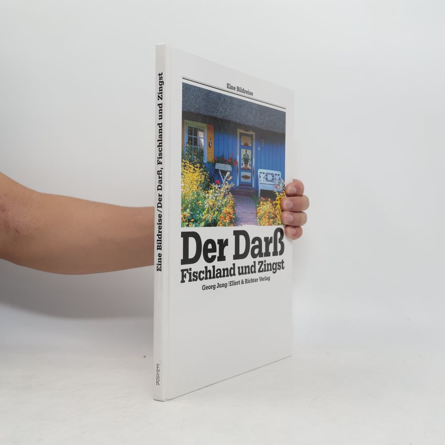 Georg Jung Der Darss, Fischland und Zingst