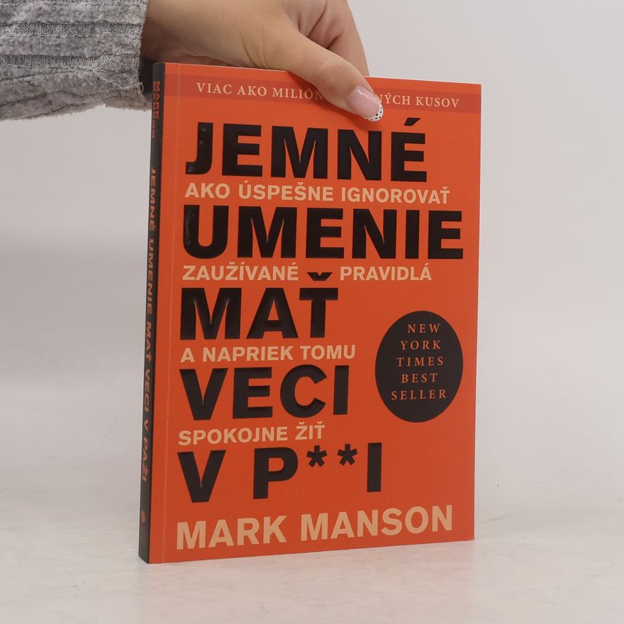 Mark Manson Jemné umenie mať veci v p**i