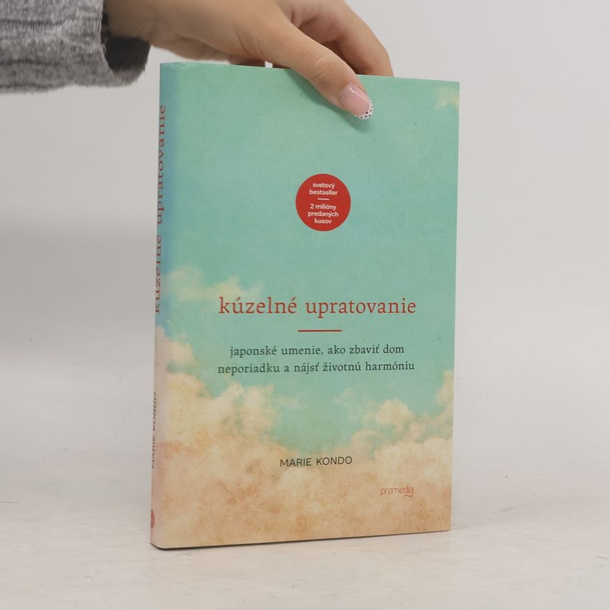 Marie Kondo Kúzelné upratovanie
