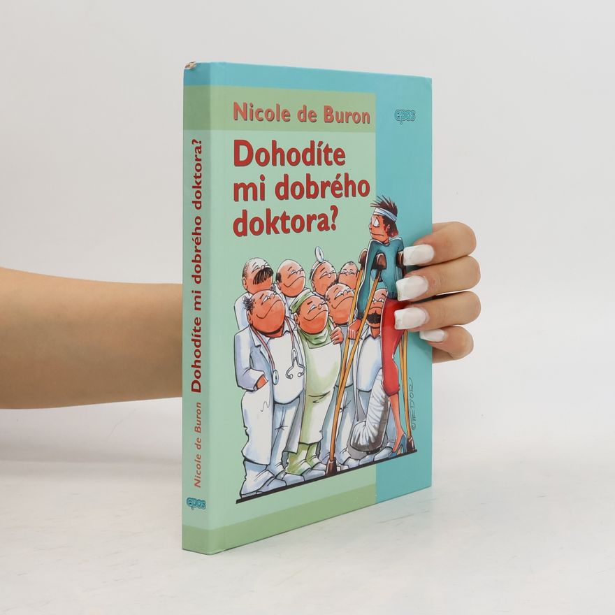 Nicole de Buron Dohodíte mi dobrého doktora?