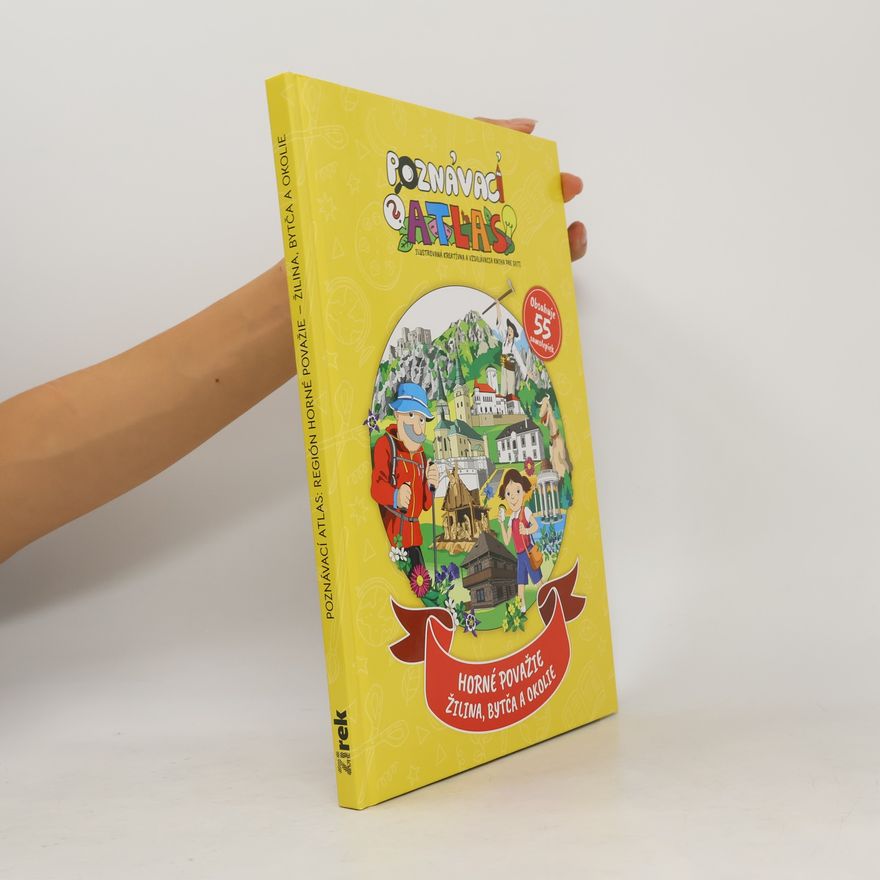 Various authors Poznávací atlas. Horné Považie. Žilina, Bytča a okolie