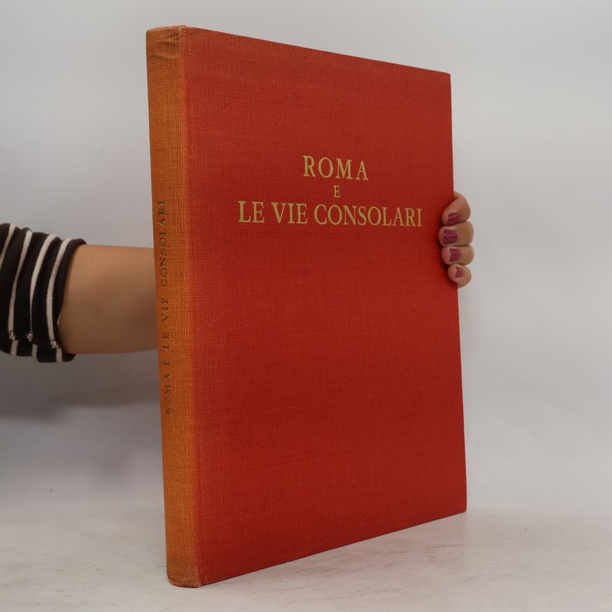 Autorenkollektiv Roma e le vie consolari