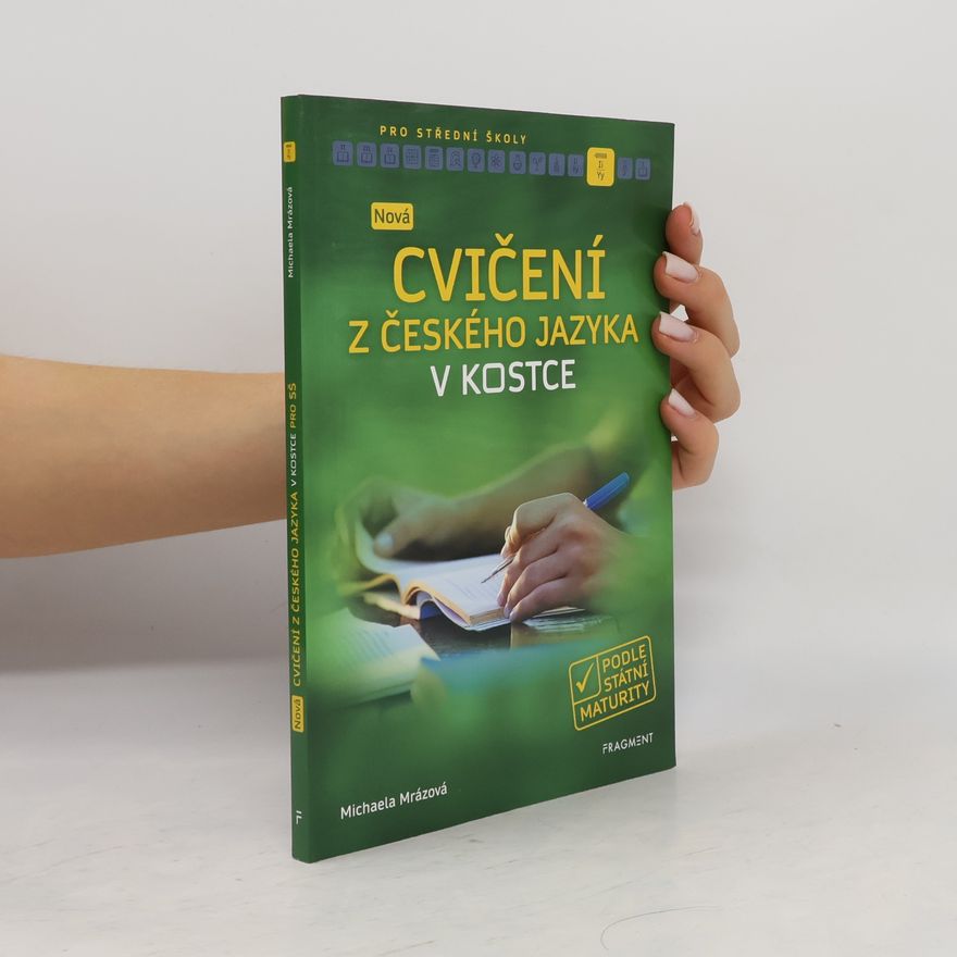 Michaela Mrázová Nová cvičení z českého jazyka v kostce pro SŠ