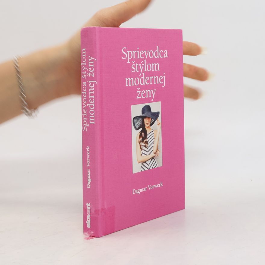Dagmar Vorwerk Sprievodca štýlom modernej ženy