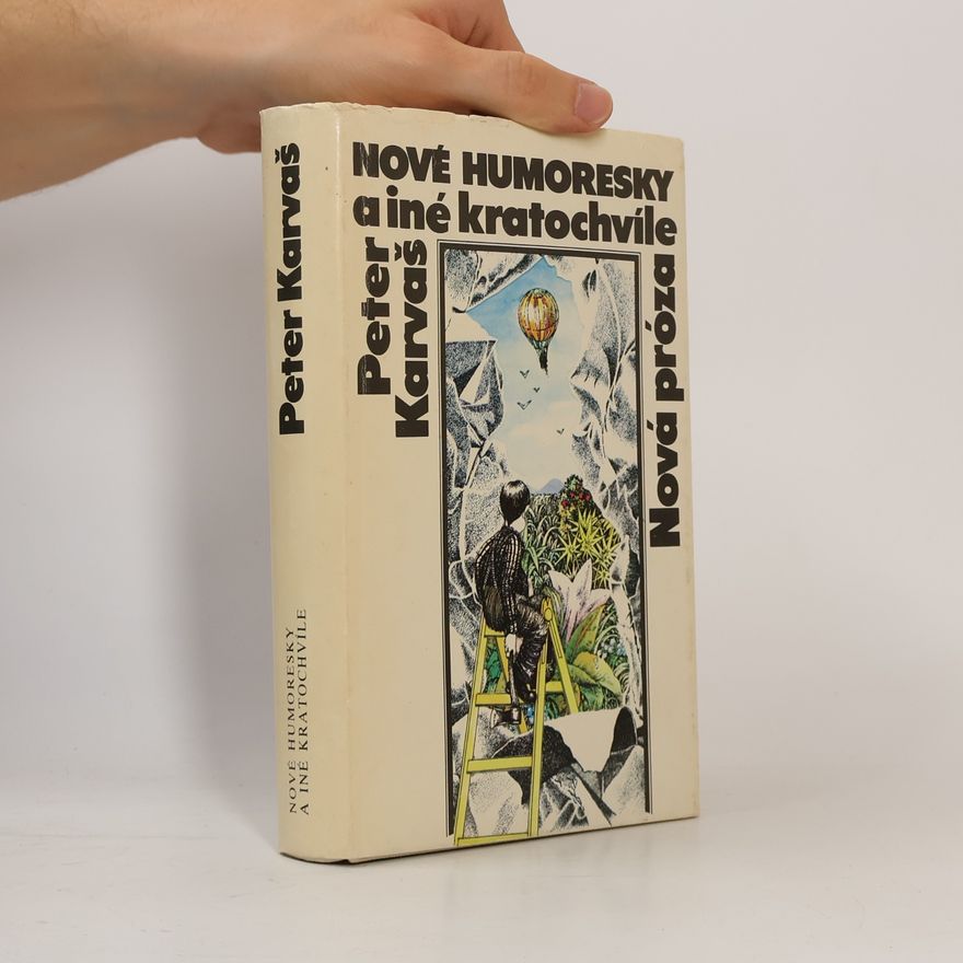 Peter Karvaš Nové humoresky a iné kratochvíle