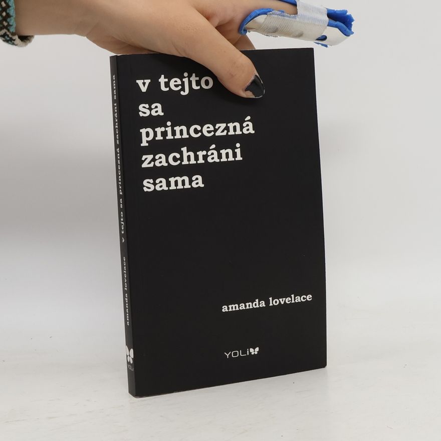 Amanda Lovelace V tejto sa princezná zachráni sama