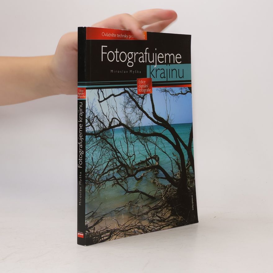 Miroslav Myška Fotografujeme krajinu