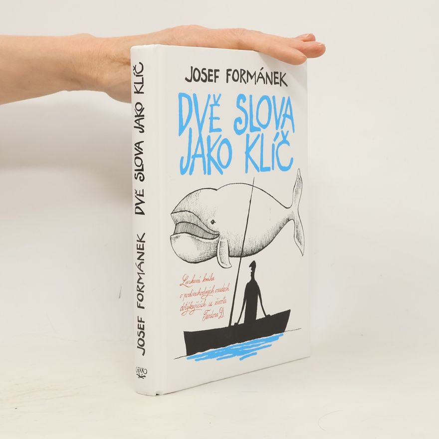 Josef Formánek Dvě slova jako klíč