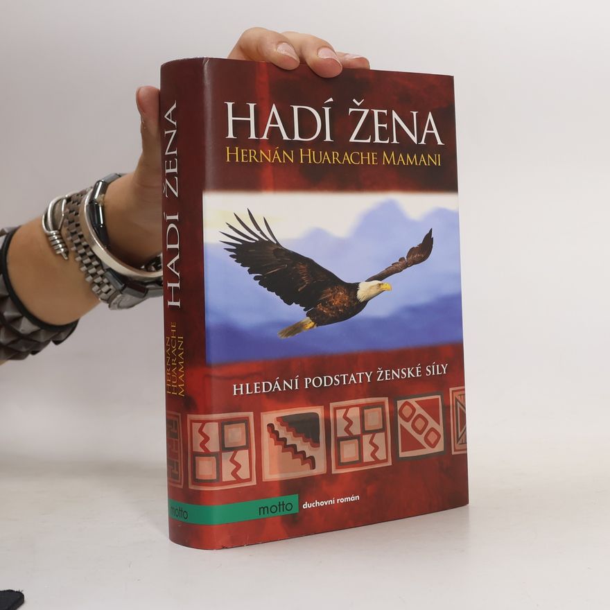 Hernán Huarache Mamani Hadí žena: Hledání podstaty ženské síly