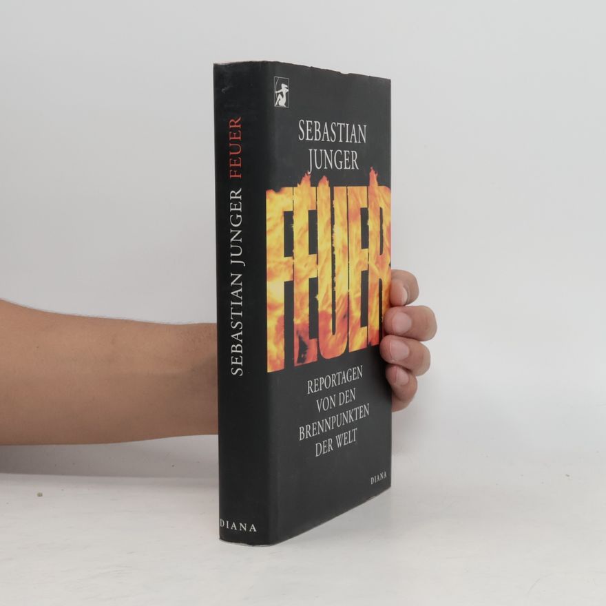 Sebastian Junger Feuer